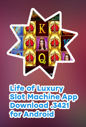 Life of luxury slot machine online free
